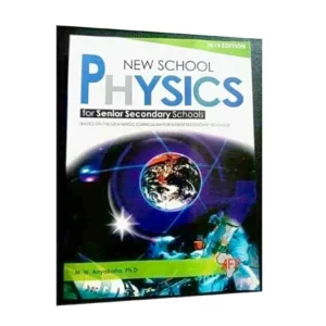 New School Physics for Senior Secondary Schools